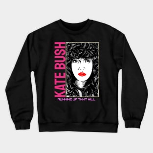 Kate Bush -  Running Up The Hill Crewneck Sweatshirt